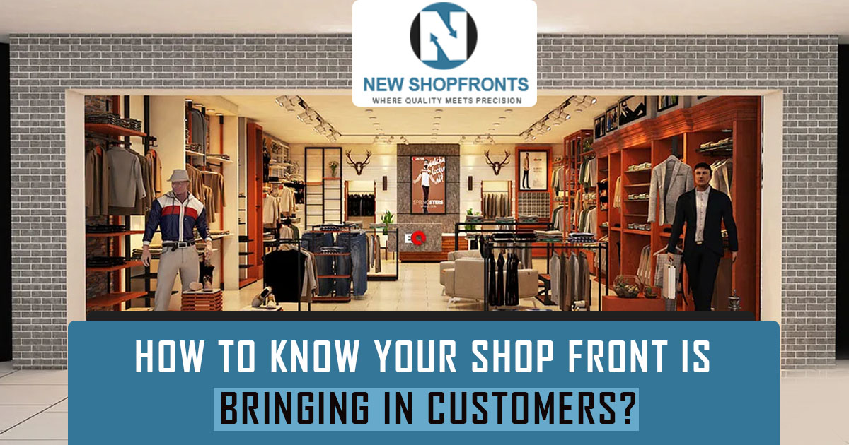 How to know your shop front is bringing in customers
